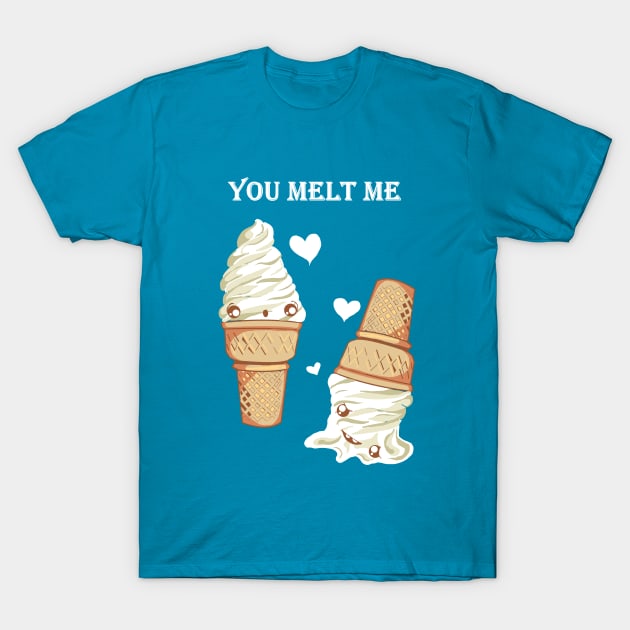 You melt me T-Shirt by SmannaTales